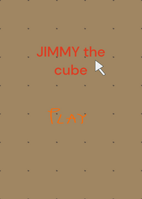 JIMMY the cube