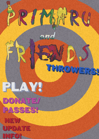Primaru and friends thrower simulator!