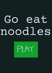 Go eat noodles
