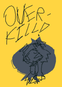 Overkill!