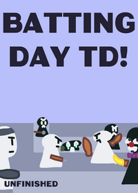 BDTD (batting day tower defense)[w.i.p.]