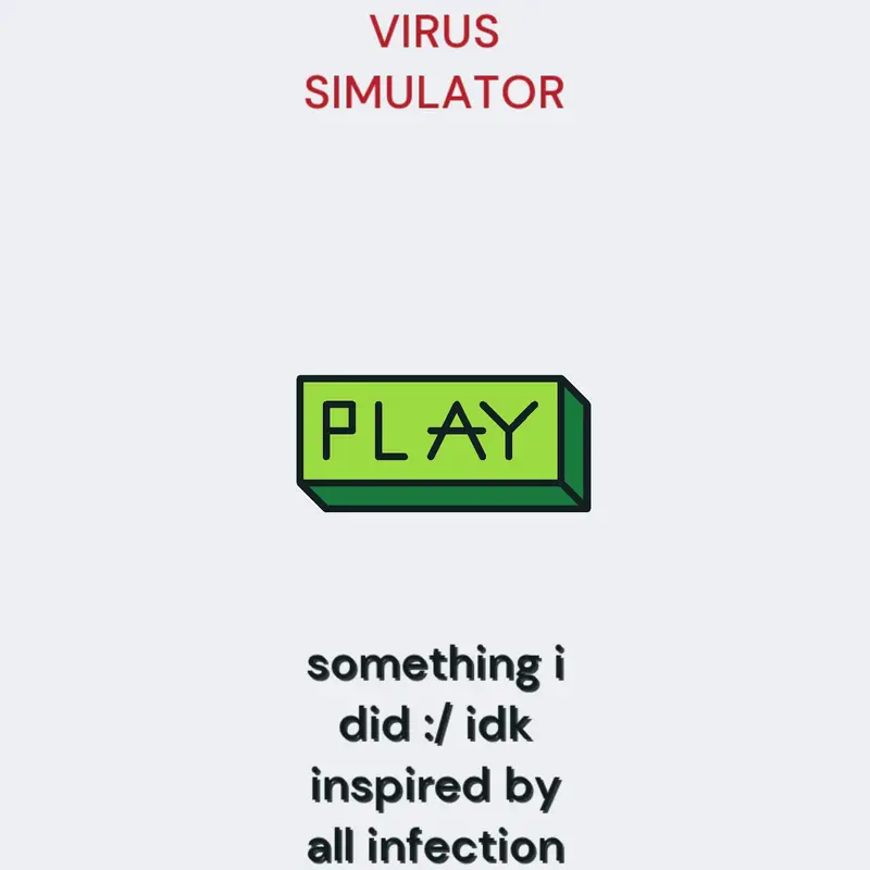 virus simulator (wip) by @the_lost_green_potion