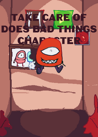 Take care of does bad things character