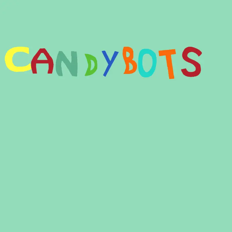 Candybots alphabet by @1107lp