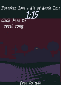 Forsaken lms + die of death lms