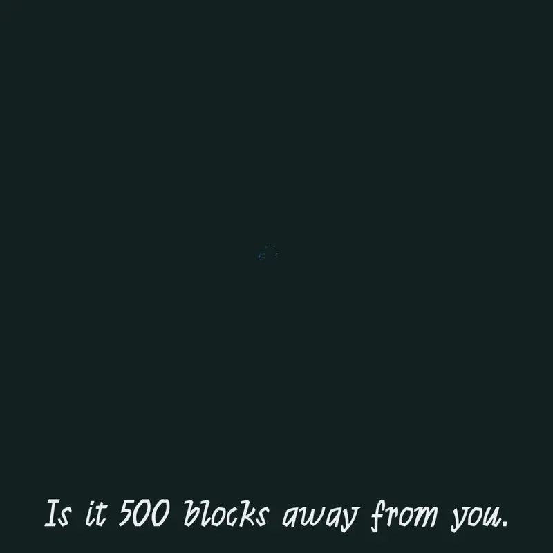 It is 0 blocks away from you by @pepperonicheese