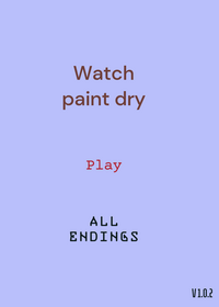 Watch paint dry (byl jsem pryč nějakou dobu...