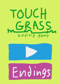 Touch grass.