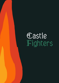 Castle Fighters (I finally posted a deck...