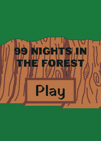 99 Nights in the forest