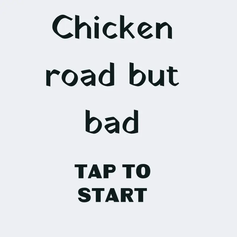 Chicken Road but bad by @DIRCIAK