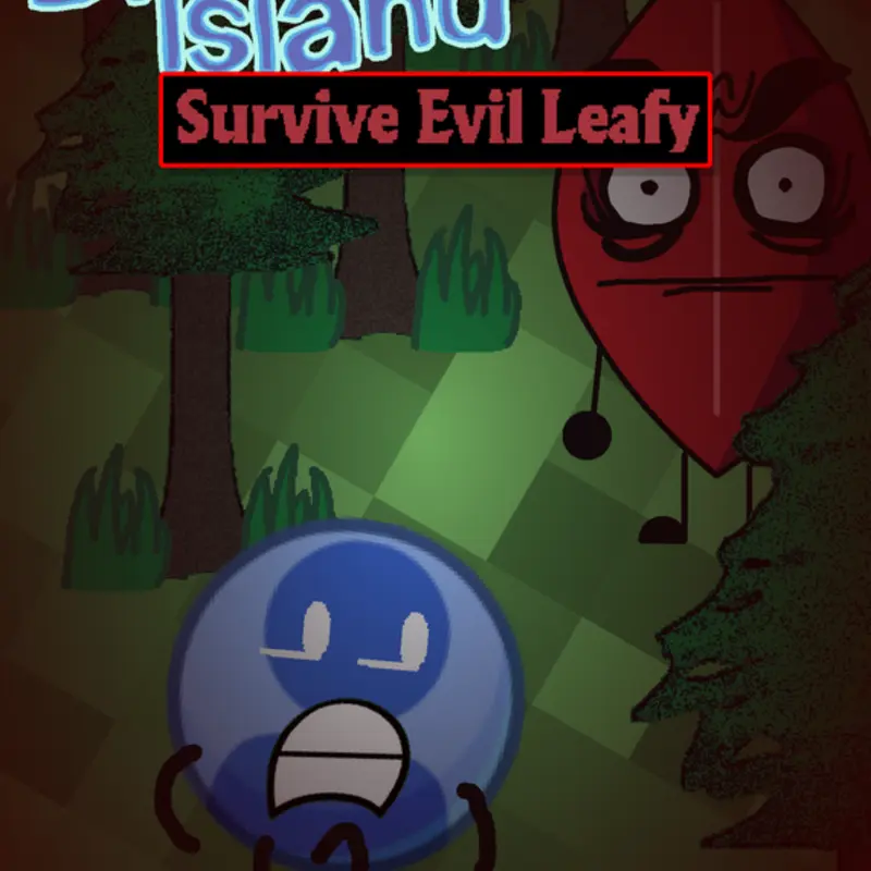 Evil leafy survival by @Stupid_Ratot