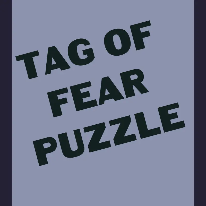 Tag of fear puzzle by @PizzaKaptain