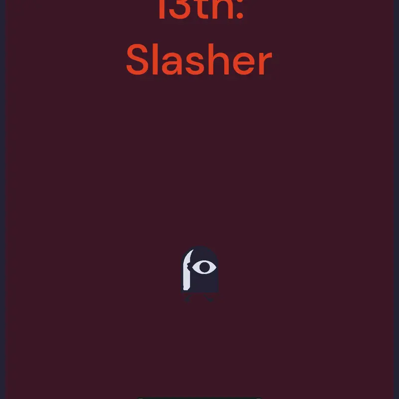 October 13th: Slasher by @RaibonVCB