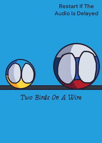 Two Birds On A Wire But…