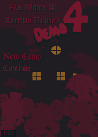 Five Nights At Terrible Mouse's 4 (RESTORED)...