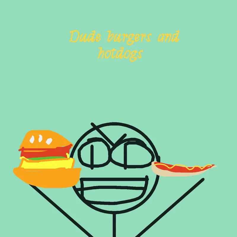 Dude burger, and hotdog by @kahootsleres