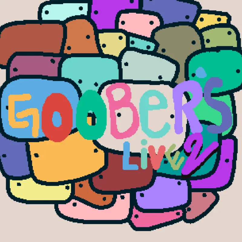 Goober’s Live2©️ by @0liv3r_1