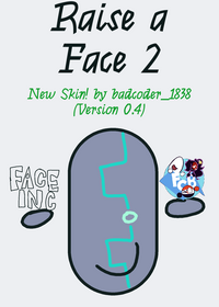 Raise a Face 2 (Version 0.4)