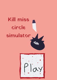 Kill miss circle simulator
