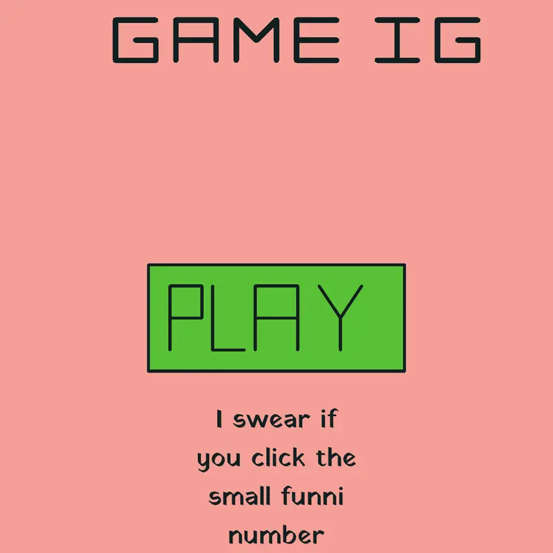 Game by @AGuyWhoJustWentCrazy