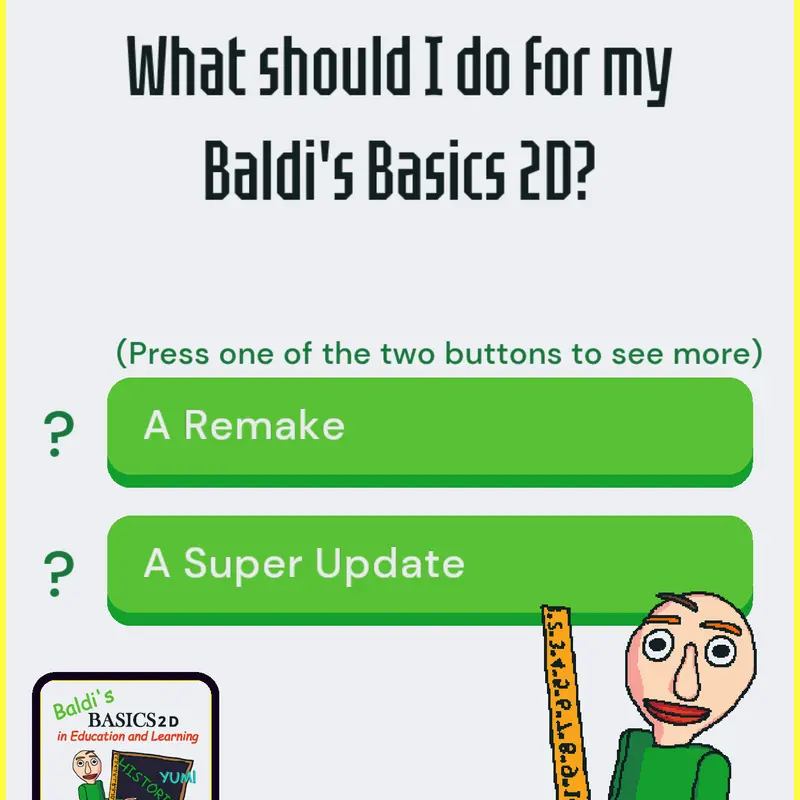 What should I do for my Baldis Basics2d? by @maycon3000