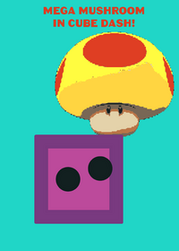Mega Mushroom🍄 in Cube dash!