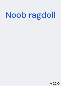 Noob ragdoll