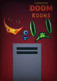 DOOM ROOMS | larpado mix | tags (useless) ||