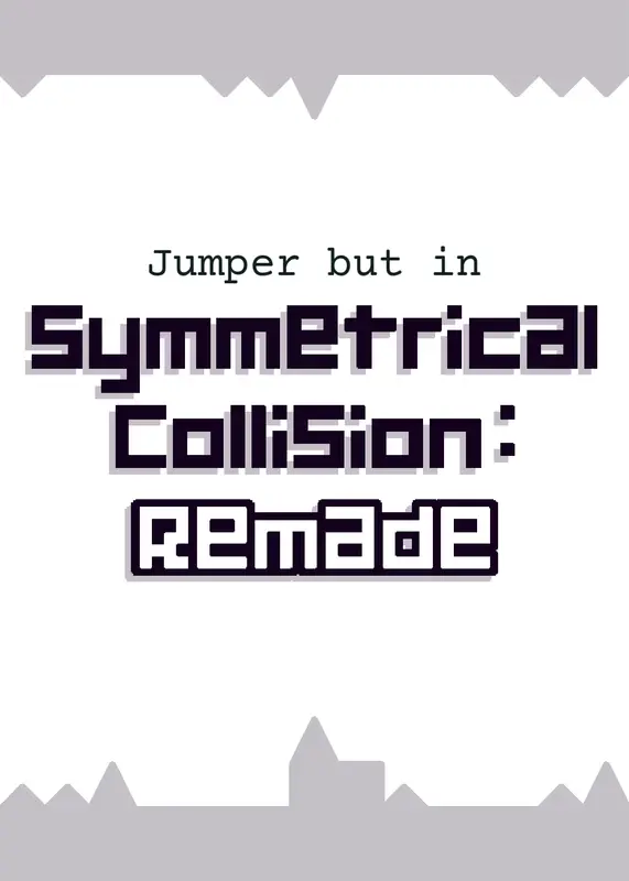 Jumper but in Symmetrical Collision by @lewis12chain