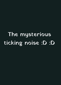 Occidental - The Mysterious Ticking Noise