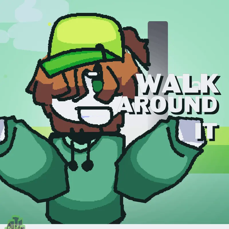 YO JUST WALK AROUND IT! by @JACKRLAMBOO