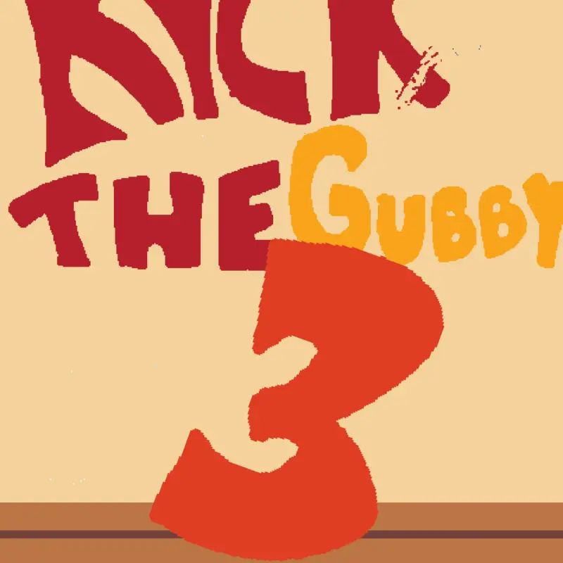 Kick The Gubby 3 by @IVnitick