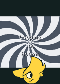 Looping the rooms but me!
