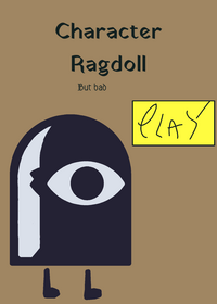 Character ragdoll but bad hehehe hehehe