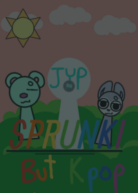 SPRUNKI BUT KPOP!!
