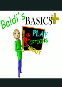 Baldis Basics Plus but BAD