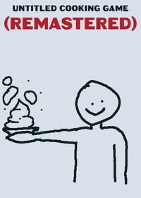 Remaster of "Unnamed Cooking Game" Normal...
