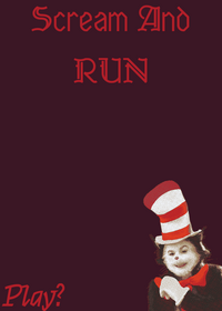 Scream and run