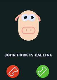John pork is calling