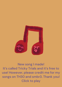New song: Tricky Trials!
