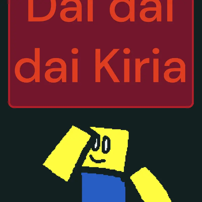 Dai dai dai kiria by @othergames2