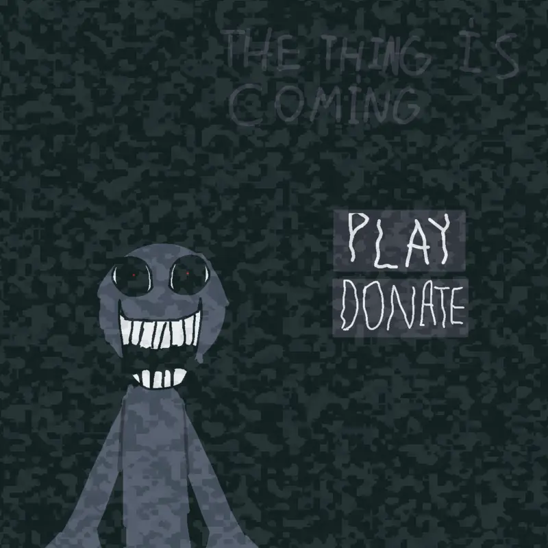THE THING IS COMING by @Thatonemee