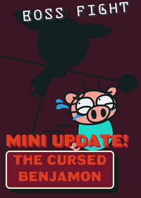 • The Cursed Benjamon • | Boss Fight