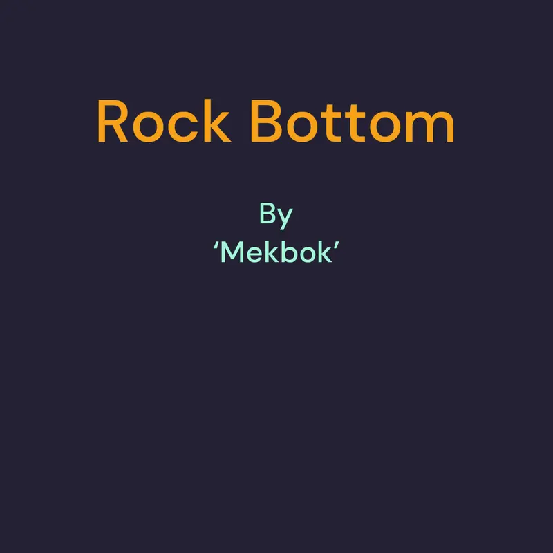 Rock Bottom - Mekbok by @RusH-h