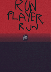 RUN PLAYER, RUN