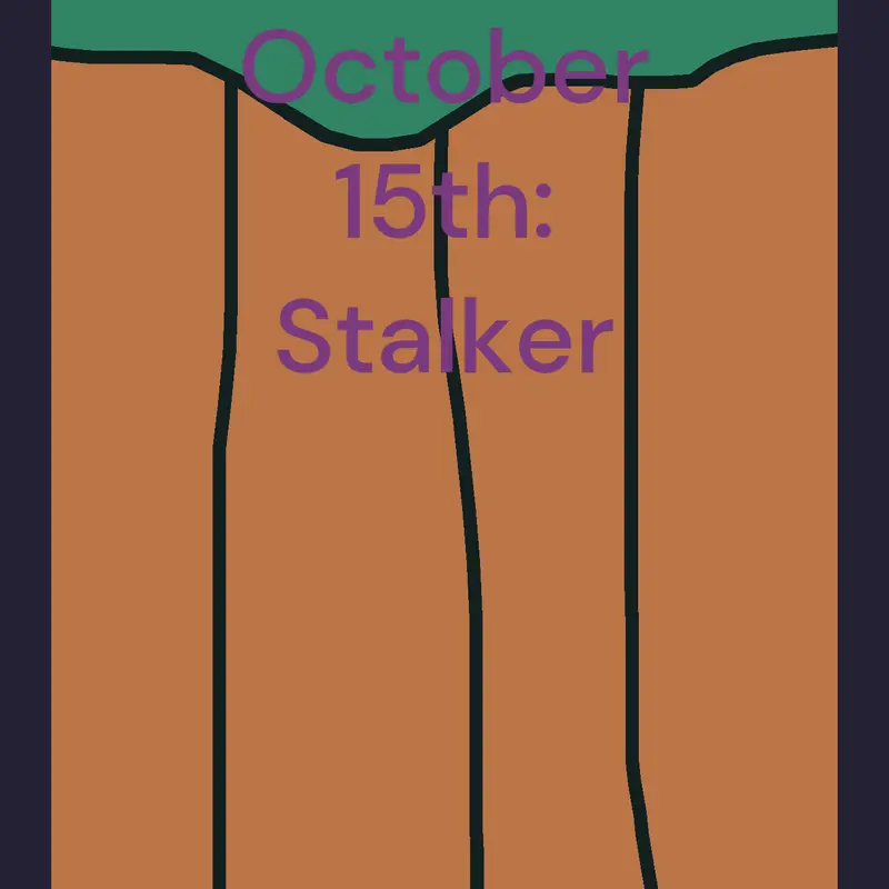 October 15th: Stalker by @RaibonVCB
