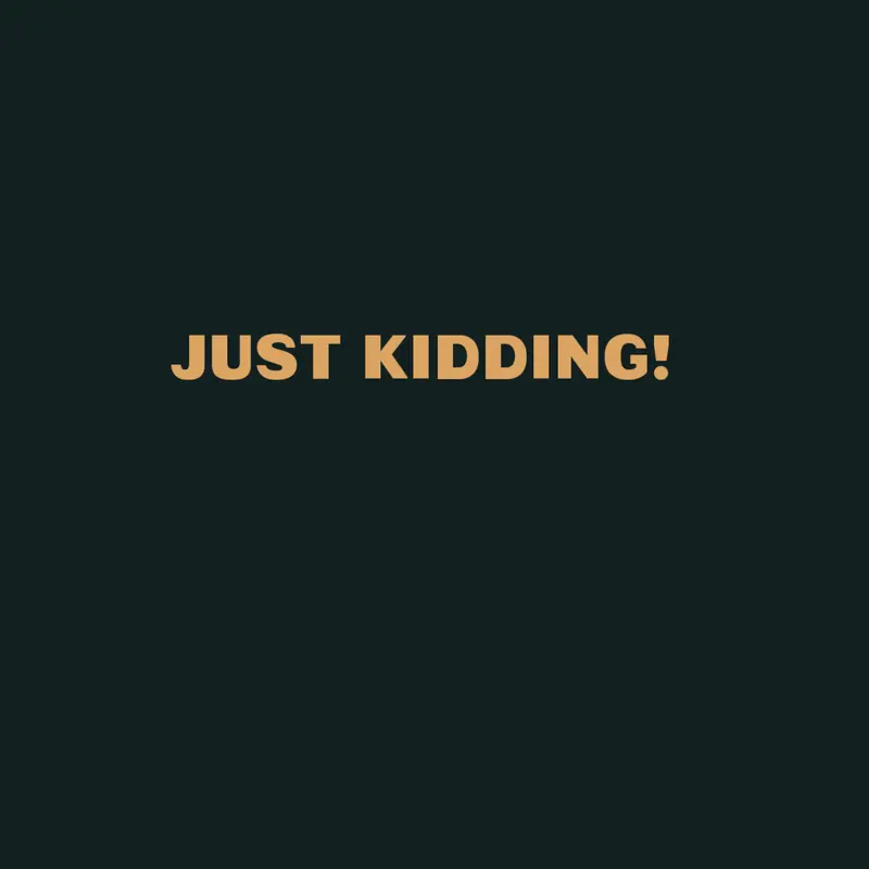 Just kidding! by @Sprunkiisnotbrainrot