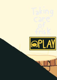 Take care of frisk