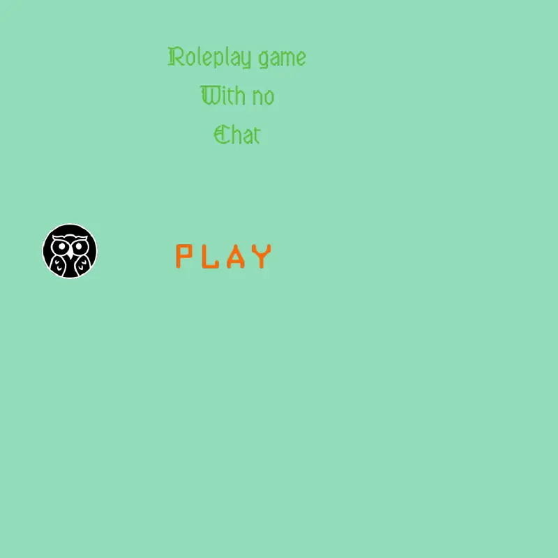 Roleplay game with no chat by @greetheclanker